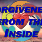 Forgiveness from the Inside