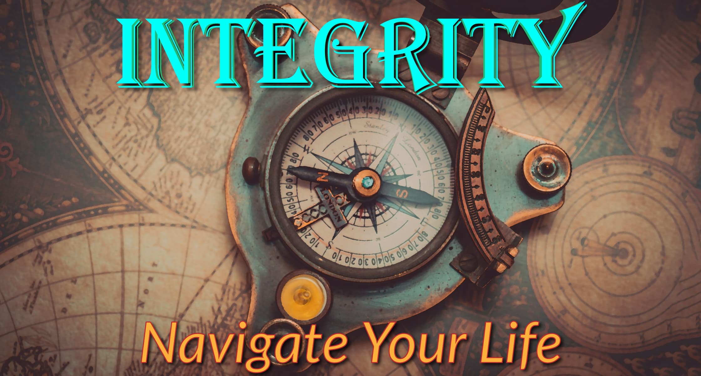 Integrity: Navigate Your Life