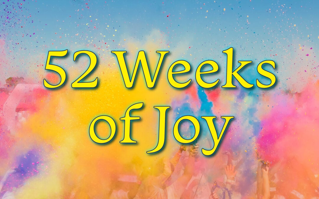 52 Weeks of Joy