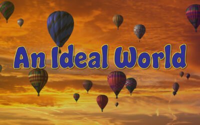 An Ideal World