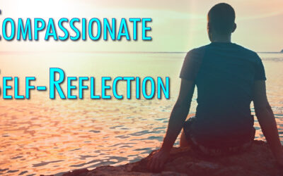 Compassionate Self-Reflection