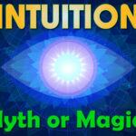 Intuition—Myth or Magic?