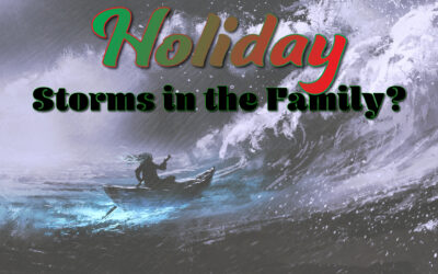 Holiday Storms in the Family?