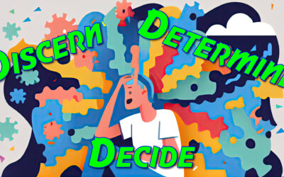 Discern, Determine, Decide