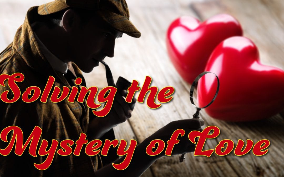 Solving the Mystery of Love