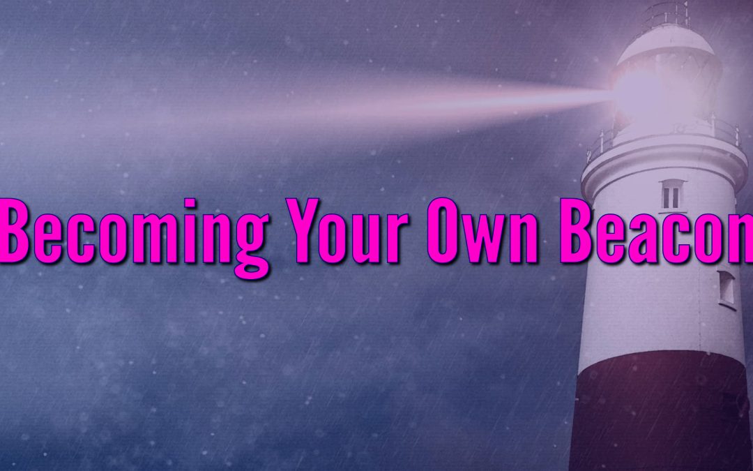 Becoming Your Own Beacon
