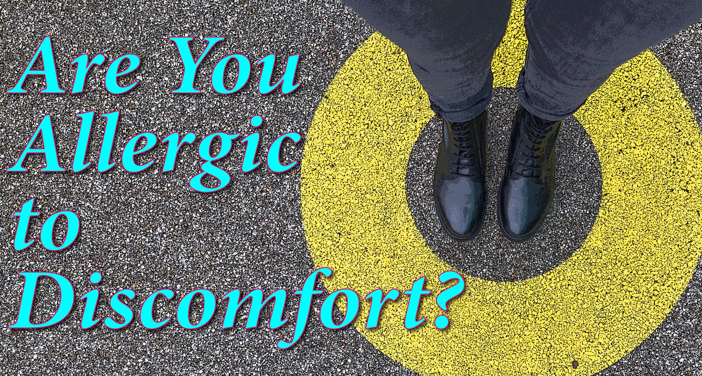 251008-AreYouAllergicToDiscomfort-Embed