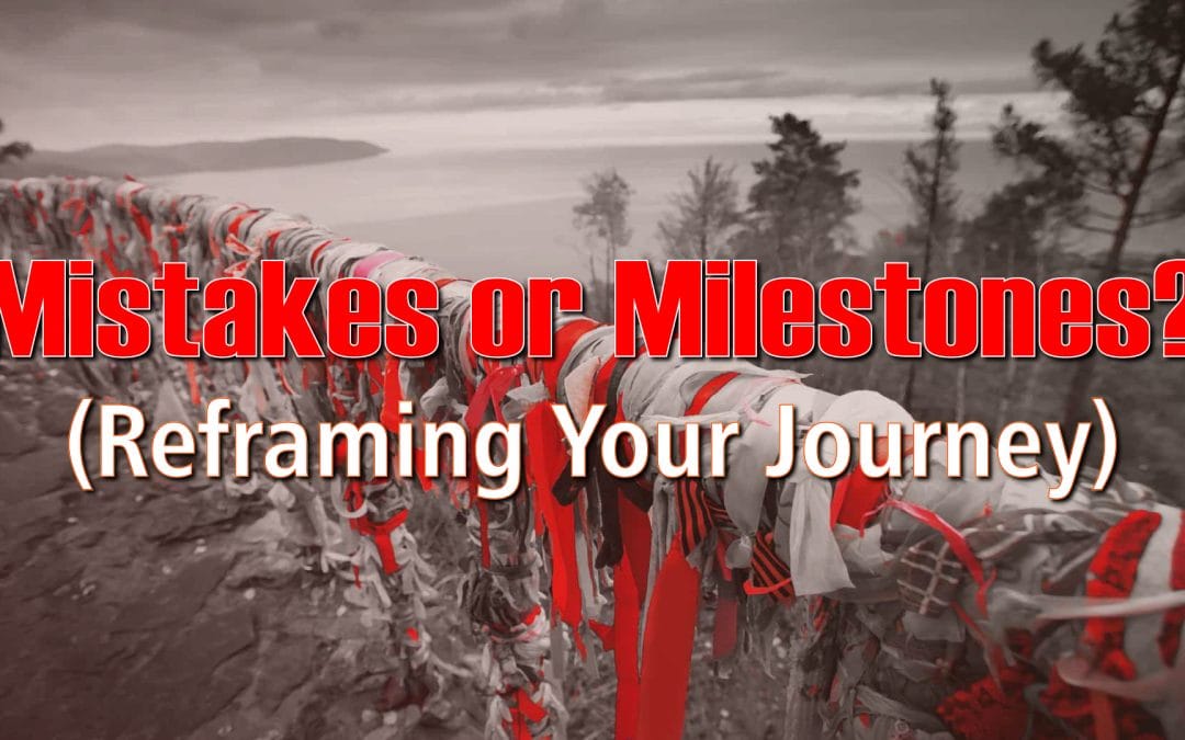 Mistakes or Milestones?