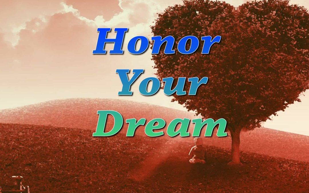 Honor Your Dream