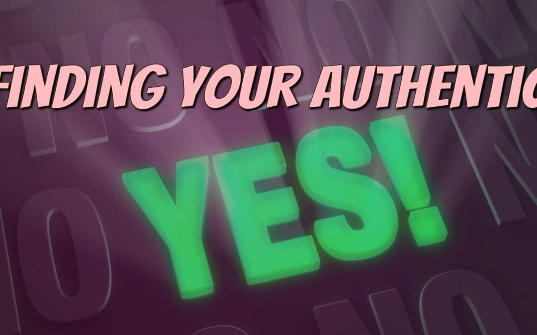 Finding Your Authentic Yes