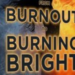 260506-FromBurnoutToBurningBright-Blog