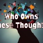260504-WhoOwnsTheseThoughts-Blog